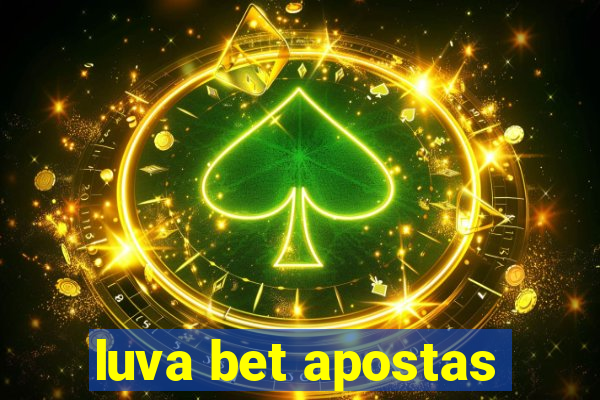 luva bet apostas